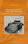 Photographic Ekphrasis in Cuban-American Fiction:Missing Pictures and Imagining Loss and Nostalgia