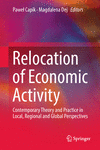 Relocation of Economic Activity:Contemporary Theory and Practice in Local, Regional and Global Perspectives