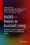 RADIO--Robots in Assisted Living:Unobtrusive, Efficient, Reliable and Modular Solutions for Independent Ageing