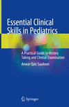 Essential Clinical Skills in Pediatrics:A Practical Guide to History Taking and Clinical Examination