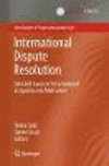 International Dispute Resolution:Selected Issues in International Litigation and Arbitration