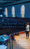Singing the Congregation:How Contemporary Worship Music Forms Evangelical Community