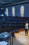 Singing the Congregation:How Contemporary Worship Music Forms Evangelical Community