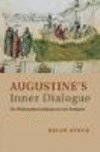 Augustine's Inner Dialogue:The Philosophical Soliloquy in Late Antiquity