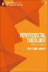 Pentecostal Theology:Living the Full Gospel