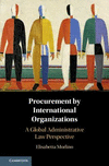 Procurement by International Organizations:A Global Administrative Law Perspective