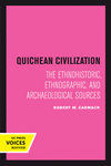 Quichean Civilization:The Ethnohistoric, Ethnographic, and Archaeological Sources