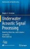 Underwater Acoustic Signal Processing:Modeling, Detection, and Estimation