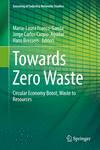 Towards Zero Waste:Circular Economy Boost, Waste to Resources