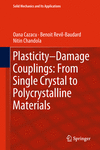 Plasticity-Damage Couplings:From Single Crystal to Polycrystalline Materials