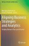 Aligning Business Strategies and Analytics:Bridging Between Theory and Practice