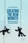 Creating the New Worker:Work, Consumption and Subordination