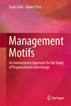 Management Motifs:An Interactionist Approach for the Study of Organizational Interchange
