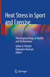 Heat Stress in Sport and Exercise:Thermophysiology of Health and Performance
