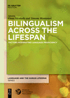 Bilingualism Across the Lifespan:Factors Moderating Language Proficiency