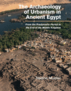 The Archaeology of Urbanism in Ancient Egypt:From the Predynastic Period to the End of the Middle Kingdom