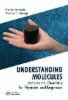 Understanding Molecules:Lectures on Chemistry for Physicists and Engineers