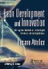 Lean Development and Innovation:Hitting the Market with the Right Products at the Right Time