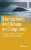 Atmospheres and Oceans on Computers:Fundamental Numerical Methods for Geophysical Fluid Dynamics