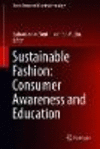 Sustainable Fashion:Consumer Awareness and Education