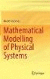 Mathematical Modelling of Physical Systems