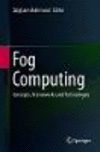Fog Computing:Concepts, Frameworks and Technologies