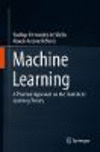 Machine Learning:A Practical Approach on the Statistical Learning Theory