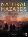 Natural Hazards:Earth's Processes as Hazards, Disasters, and Catastrophes