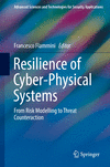 Resilience of Cyber-Physical Systems:From Risk Modelling to Threat Counteraction
