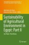 Sustainability of Agricultural Environment in Egypt: Part II:Soil-Water-Plant Nexus