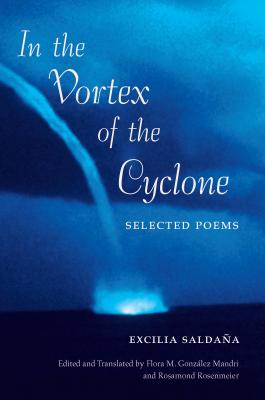 In the Vortex of the Cyclone:Selected Poems by Excilia Saldaña '19