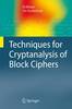 Techniques for Cryptanalysis of Block Ciphers 1st ed. 2021(Information Security and Cryptography) H X, 260 p. 21