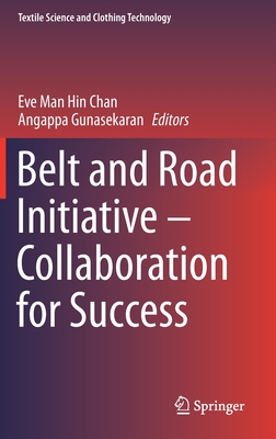 Belt and Road Initiative:Collaboration for Success (Textile Science and Clothing Technology) '20