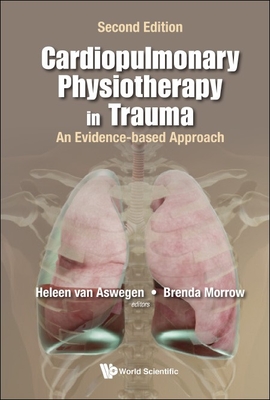 Cardiopulmonary Physiotherapy In Trauma:An Evidence-based Approach (Second Edition), 2nd ed. '24