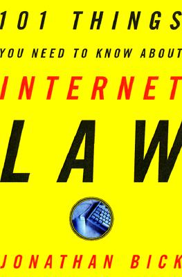 101 Things You Need to Know About Internet Law.　paper　224 p.