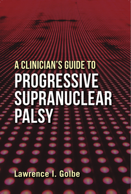 A Clinician's Guide to Progressive Supranuclear Palsy P 186 p. 18