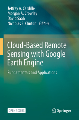 Cloud-Based Remote Sensing with Google Earth Engine paper XXI, 1226 p. 23