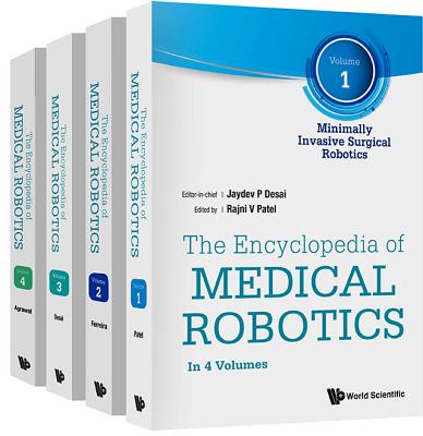 The Encyclopedia of Medical Robotics (In 4 Volumes) hardcover 1560 p. 18