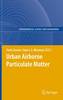 Urban Airborne Particulate Matter 2011st ed.(Environmental Science and Engineering) P XXIII, 656 p. 13