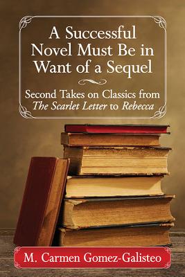 A Successful Novel Must Be in Want of a Sequel:Second Takes on Classics from The Scarlet Letter to Rebecca '18