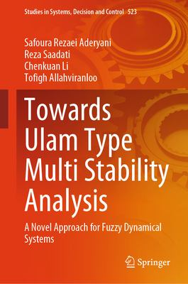 Towards Ulam Type Multi Stability Analysis 2024th ed.(Studies in Systems, Decision and Control Vol.523) H 24