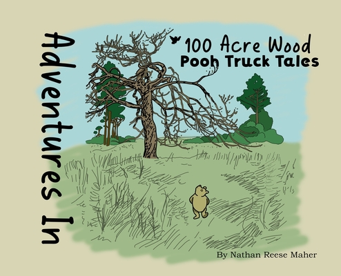 Adventures in 100 Acre Wood: Pooh Truck Tales H 34 p. 22