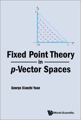 Fixed Point Theory in P-Vector Spaces H 300 p.