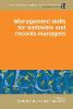Management Skills for Archivists and Records Managers(Principles and Practice in Records Management and Archives) P 256 p. 20