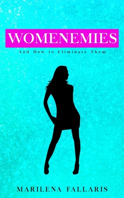 Womenemies: And How to Eliminate Them P 116 p. 20