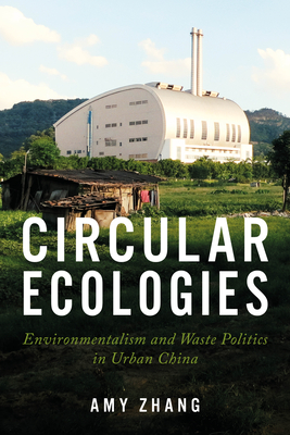 Circular Ecologies – Environmentalism and Waste Politics in Urban China P 216 p. 24