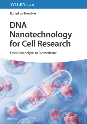 DNA Nanotechnology for Cell Research:From Bioanalysis to Biomedicine '24