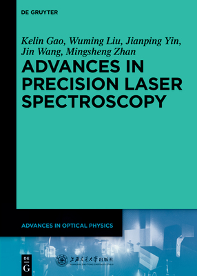 Advances in Precision Laser Spectroscopy H 360 p., 180 illus. 20