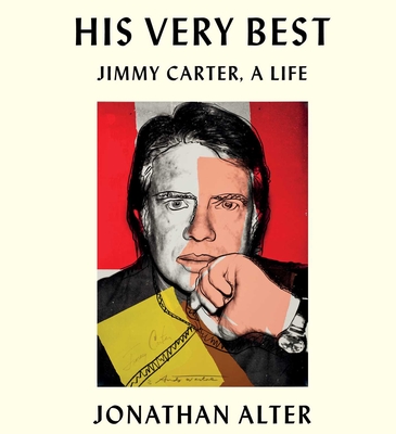 His Very Best: Jimmy Carter, a Life O 20