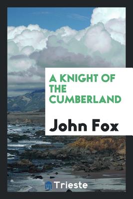 A Knight of the Cumberland P 184 p. 18